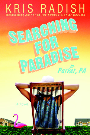 Searching for Paradise in Parker, PA by Kris Radish