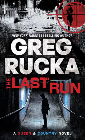 The Last Run by Greg Rucka