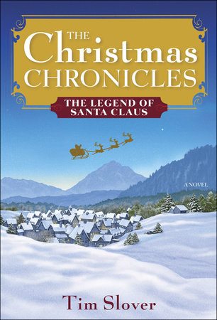 The Christmas Chronicles by Tim Slover