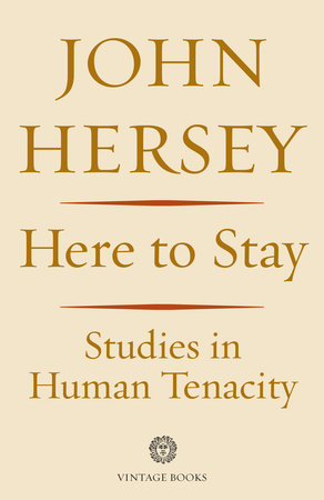 Here to Stay by John Hersey