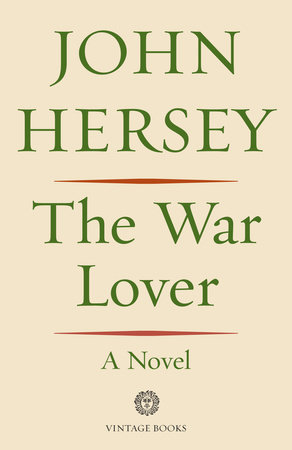 The War Lover by John Hersey