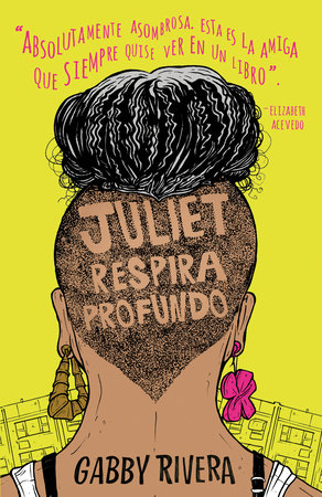 Juliet respira profundo by Gabby Rivera