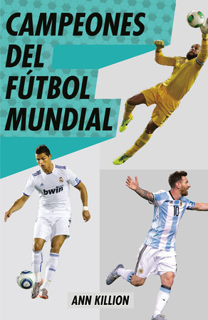 Campeones del fútbol mundial by Ann Killion