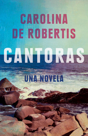 Cantoras (en Espanol) by Carolina De Robertis