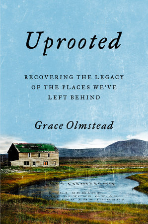 Uprooted by Grace Olmstead