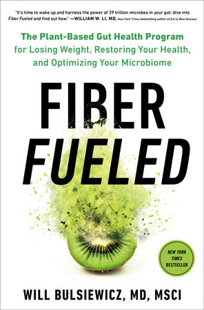 Fiber Fueled by Will Bulsiewicz, MD