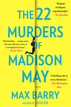 The 22 Murders of Madison May by Max Barry