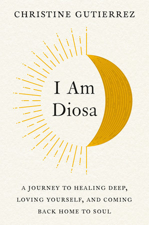 I Am Diosa by Christine Gutierrez