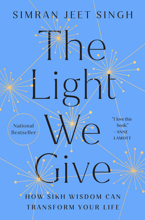 The Light We Give by Simran Jeet Singh