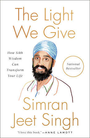 The Light We Give by Simran Jeet Singh