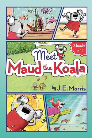 Meet Maud the Koala by J. E. Morris; Illustrated by J. E. Morris