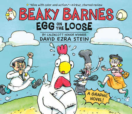 Beaky Barnes: Egg on the Loose by David Ezra Stein