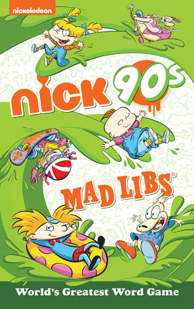 Nickelodeon: Nick 90s Mad Libs by Gabriella DeGennaro and Mad Libs