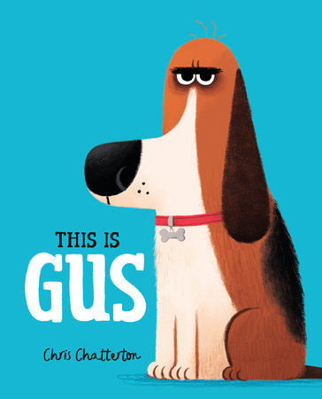 This Is Gus by Chris Chatterton