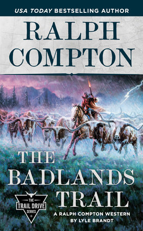 Ralph Compton The Badlands Trail by Lyle Brandt and Ralph Compton