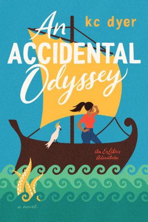 An Accidental Odyssey by kc dyer