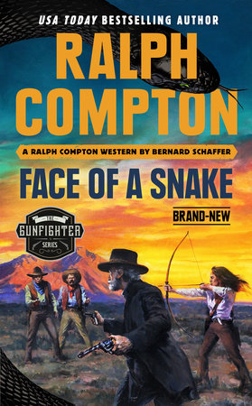 Ralph Compton Face of a Snake by Bernard Schaffer and Ralph Compton