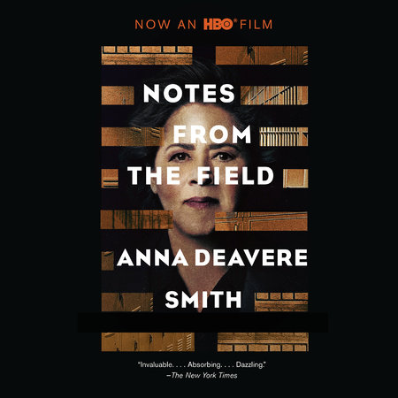 Notes from the Field by Anna Deavere Smith