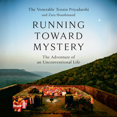 Running Toward Mystery by Tenzin Priyadarshi and Zara Houshmand