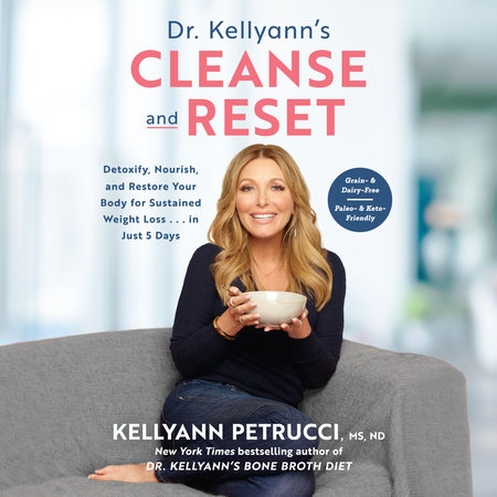 Dr. Kellyann's Cleanse and Reset by Kellyann Petrucci, MS, ND