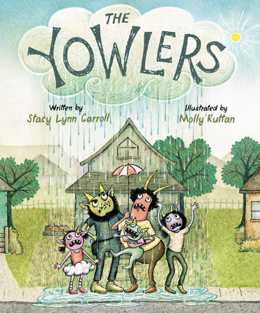 The Yowlers by Stacy Lynn Carroll