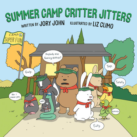 Summer Camp Critter Jitters by Jory John