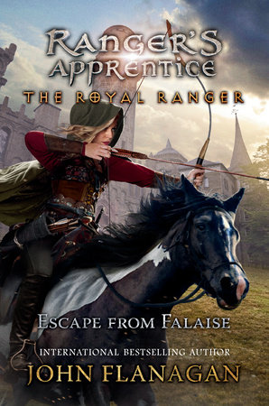 The Royal Ranger: Escape from Falaise by John Flanagan