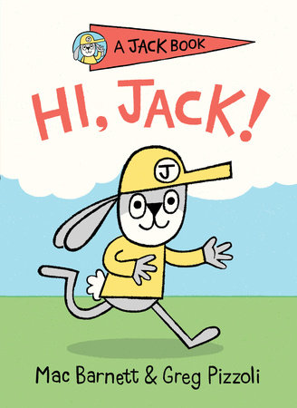 Hi, Jack! by Mac Barnett