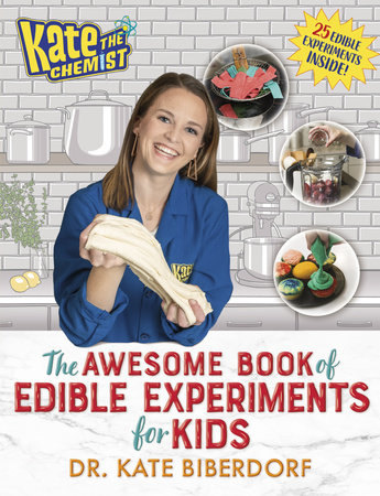 Kate the Chemist: The Awesome Book of Edible Experiments for Kids Book Cover Picture
