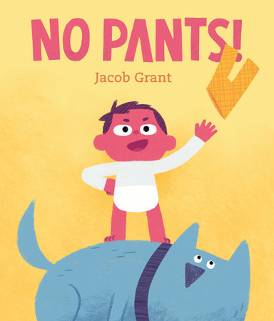 No Pants! by Jacob Grant