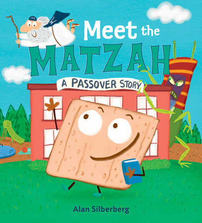 Meet the Matzah by Alan Silberberg