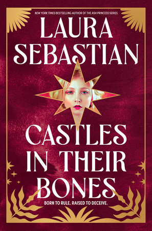 Castles in Their Bones by Laura Sebastian