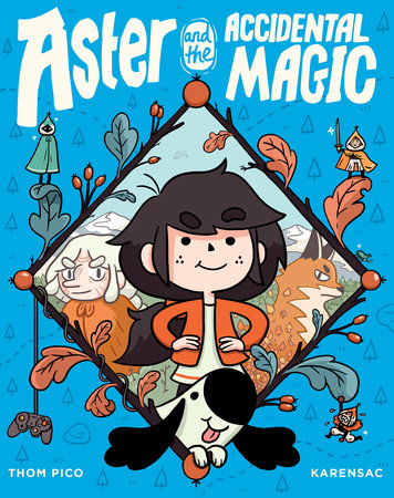Aster and the Accidental Magic by Thom Pico