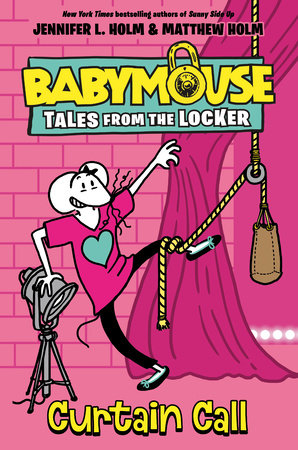 Curtain Call by Jennifer L. Holm; illustrated by Matthew Holm