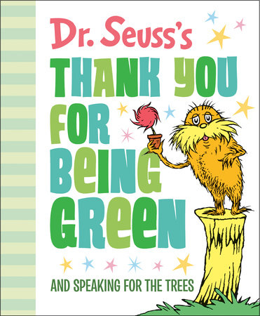 Dr. Seuss's Thank You for Being Green: And Speaking for the Trees Cover