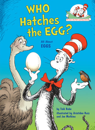 Who Hatches the Egg? All About Eggs by Tish Rabe