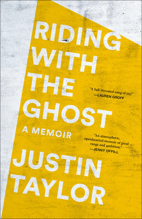 Riding with the Ghost by Justin Taylor