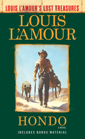 Hondo (Louis L'Amour's Lost Treasures) by Louis L'Amour