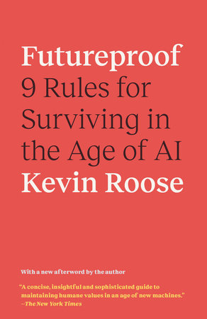 Futureproof by Kevin Roose