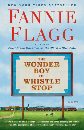 The Wonder Boy of Whistle Stop by Fannie Flagg 9780593133866