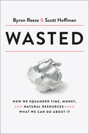 Wasted by Byron Reese and Scott Hoffman