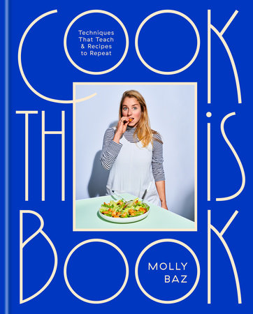 Cook This Book by Molly Baz