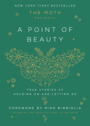 The Moth Presents: A Point of Beauty