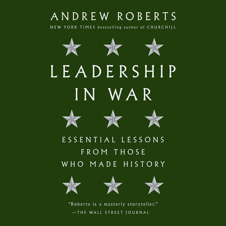 Leadership in War by Andrew Roberts