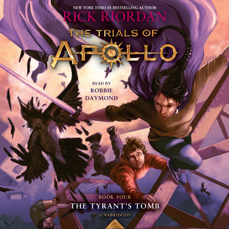 The Trials of Apollo, Book Four: The Tyrant's Tomb by Rick Riordan
