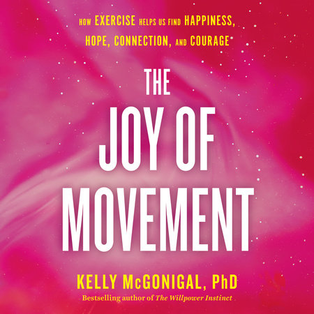 The Joy of Movement by Kelly McGonigal
