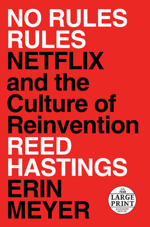 No Rules Rules by Reed Hastings and Erin Meyer