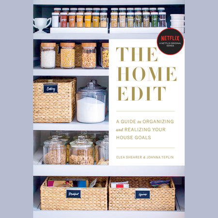 The Home Edit by Clea Shearer and Joanna Teplin