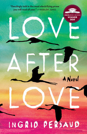 Love After Love by Ingrid Persaud