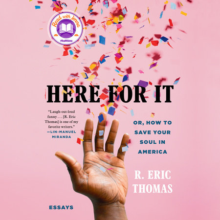 Here for It: A Read with Jenna Pick by R. Eric Thomas